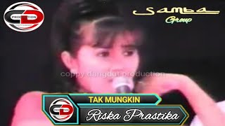Download lagu Tak Mungkin - Riska Prastika | Om Samba Group, Dangdut Jadul mp3