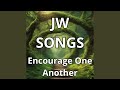 Encourage One Another