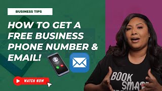 How To Get a FREE Business Phone Number & Email!