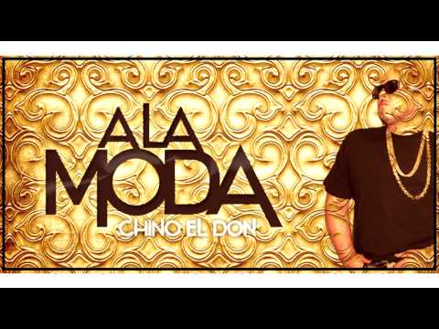 Chino El Don - "A La Moda"