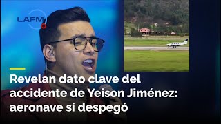 Accidente de Yeison Jiménez: autoridades confirman que avioneta sí despegó antes del impacto fatal