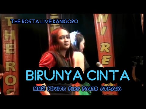 BIRUNYA CINTA - LILIS NOVITA Feat FAJAR ATMAJA - The Rosta Live Kanigoro