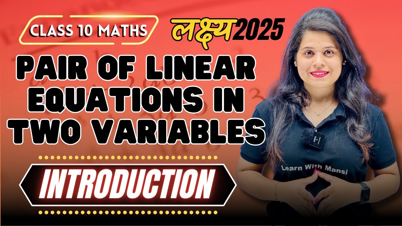 Linear Equations In Two Variables | Introduction | Chapter 3 | 