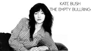 Kate Bush - Extended Cuts: 2 - The Empty Bullring