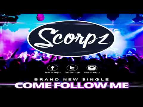 MC SCORPZ - COME FOLLOW ME