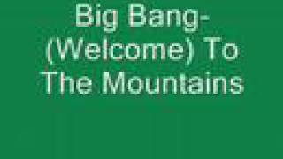 Big Bang-To The Mountains