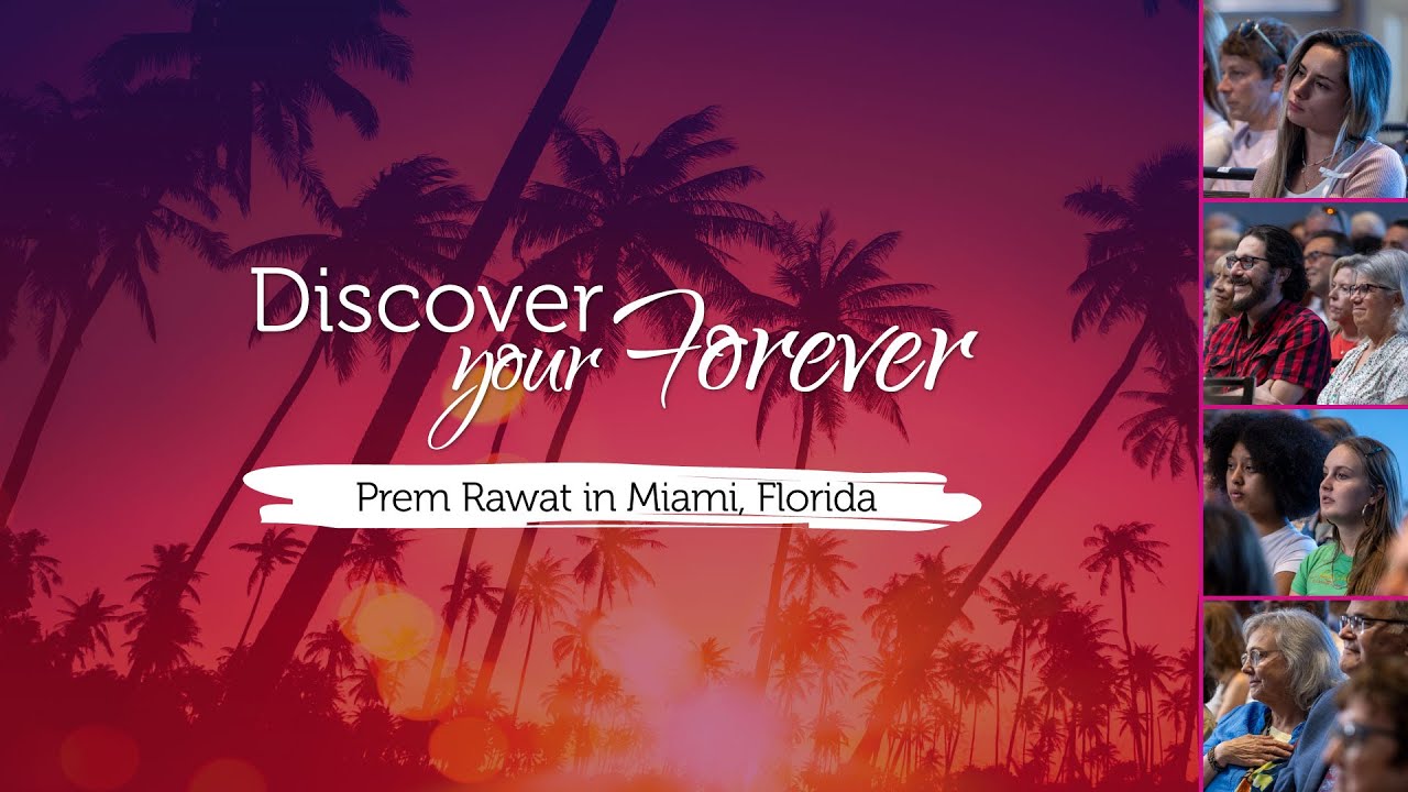 Discover Your Forever: Prem Rawat in Miami