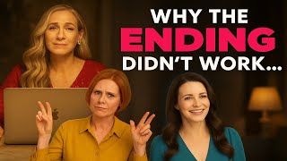 Why And Just Like That Failed Its Ending (Sex and the City Reboot Breakdown)