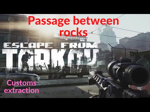 Passage between rocks extraction point : Customs map Escape from Tarkov