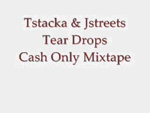 Tstacka and Jstreets (TearDrops)