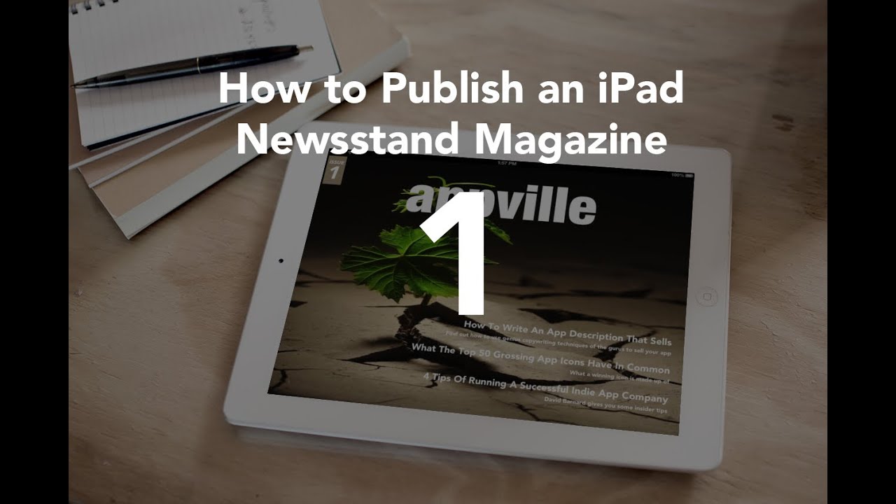 iPad Magazine Publishing - A Complete How to - Part 1 - Introduction