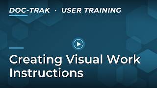 SyteLine Doc-Trak FLEX: Creating Visual Work Instructions