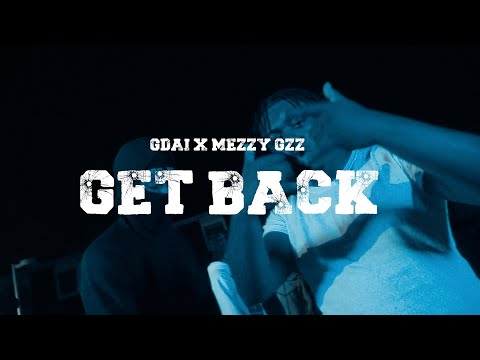 Gdai x Mezzy Gzz  Get back / Dont Crash the V [ Offical Videos ]
