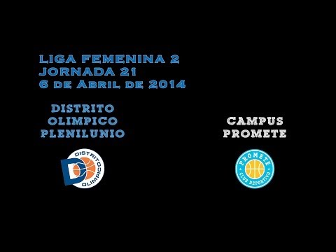 Declaraciones Jornada 21 Liga Femenina 2. Distrito Olímpico Plenilunio - Campus Promete