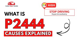 OBD Code p2444 Guide to Repair