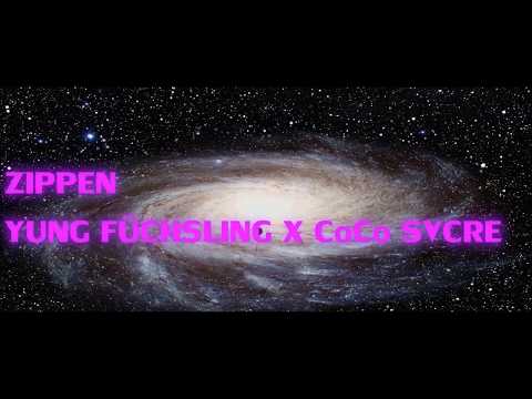YUNG FÜCHSLING x CoCo SVCRE - ZIPPEN PROD BY CCSVE