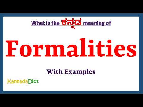 Formalities Meaning in Kannada | Formalities in Kannada | Formalities in Kannada Dictionary |