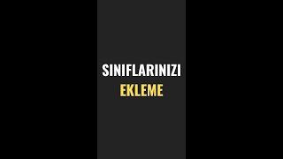 UYGULAMAYA SINIF EKLEME -  ÖĞRETMEN EVRAK UYGULAMASI