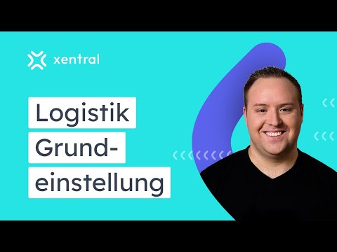 Logistik Grundeinstellungen in xentral I LOGISTIK BASICS #1 🎓
