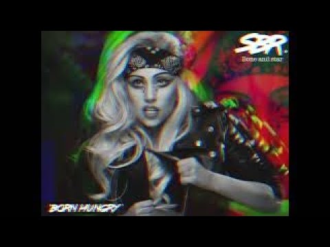 SBR bone and star 'Born hungry' mashup 'Lady Gaga & Duran Duran'