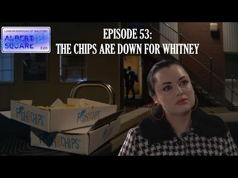 Albert Square: After Dark - Ep 53: The Chips Are Down For Whitney