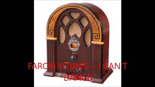 FARON YOUNG   I CAN&#39;T DANCE