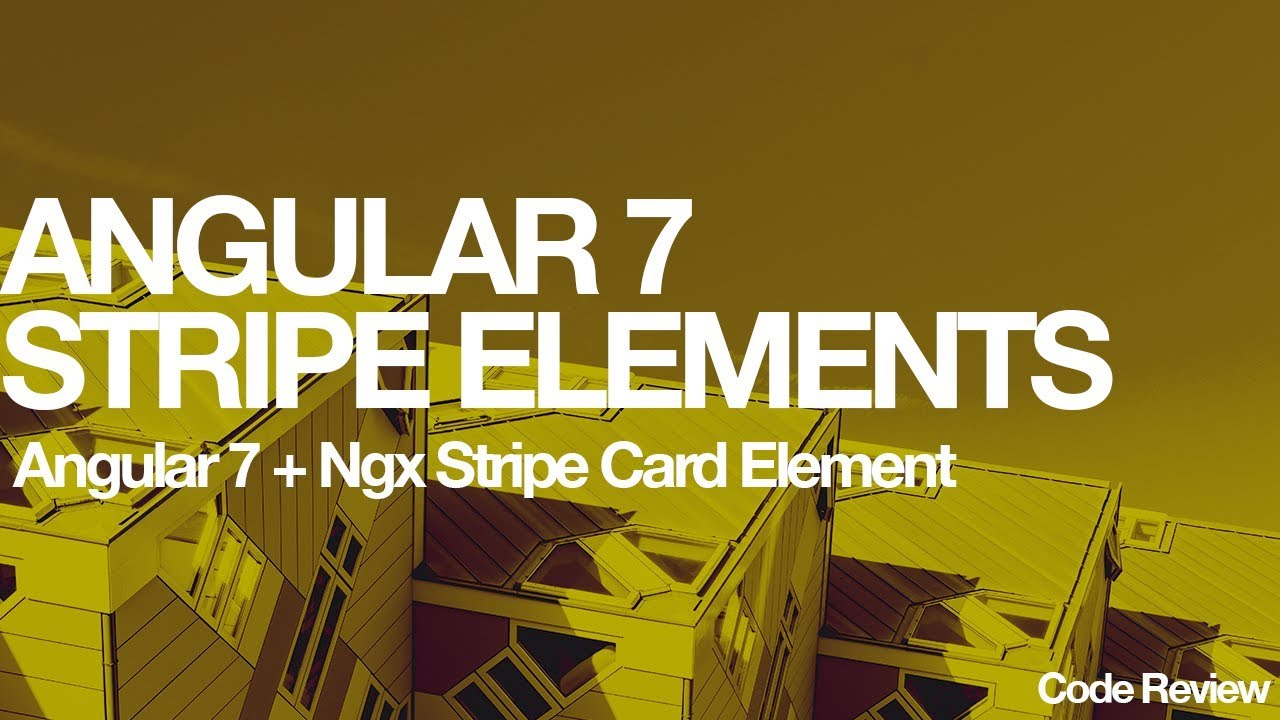 Angular 7 Stripe Elements ( Ngx-Stripe Card Element )
