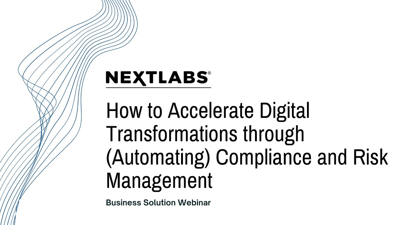 How to Accelerate Digital Transformations through (Automating) Compliance and Risk Management