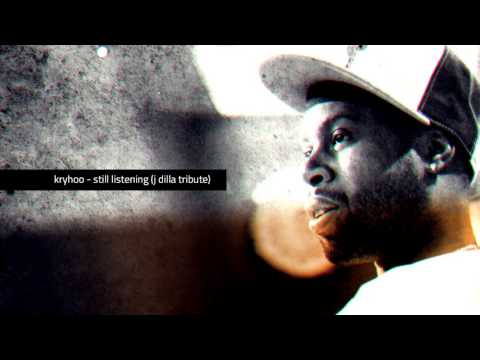 Kryhoo - Still Listening (J Dilla Tribute)
