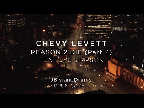 Chevy Levett Ft Jye Simpson 'Reason 2 Die Part Two'  Drum Cover