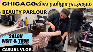 CHICAGOவில் தமிழர் நடத்தும் BEAUTY PARLOUR VISIT |AMERICA Salon tour | USA Day in my Life Tamil vlog