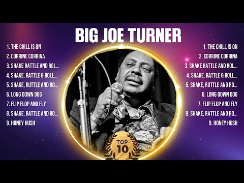 Big Joe Turner Greatest Hits Full Album ▶️ Top Songs Full Album ▶️ Top 10 Hits of All Time