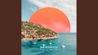 Nik Alevizos - Took All The Love (Extended Mix) video