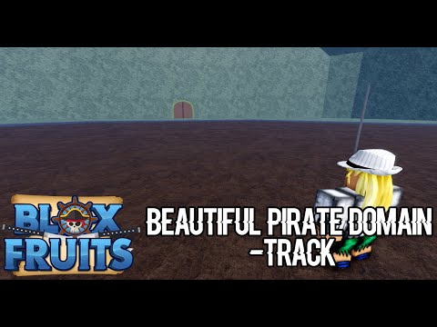 Blox Fruits Track: Beautiful Pirate Domain