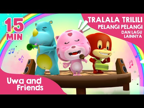 Tralala Trilili, Pelangi Pelangi, dan Lagu Lainnya - 15 Menit Lagu Anak Indonesia