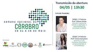 Cerimônia de abertura da Semana Nacional do Cérebro | Cérebro Campeão: Desafiando a Ansiedade
