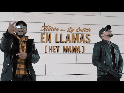 Taïnos Ft. Dj Buttch - En Llamas (Hey Mama) [Clip Officiel]