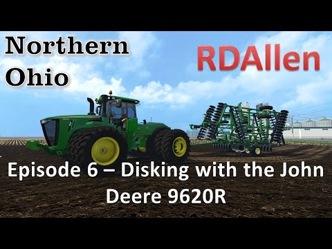 Farming Simulator 15 MP Northern Ohio E6 - Disking With the John Deere 9620R