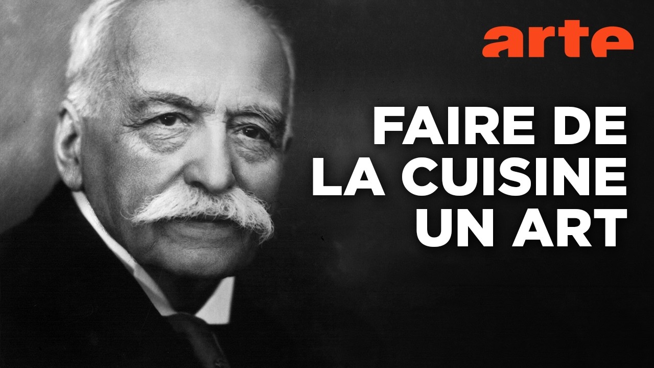 Auguste Escoffier ou la naissance de la gastronomie moderne | Documentaire | ARTE