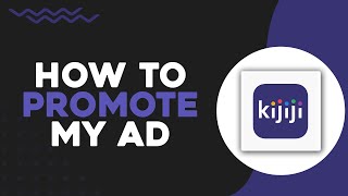 How To Promote My Ad on Kijiji (Quick Tutorial)