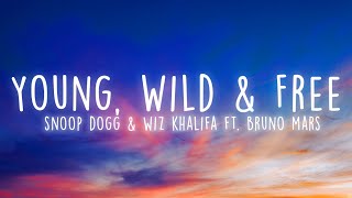 Snoop Dogg &amp; Wiz Khalifa - Young, Wild and Free ft. Bruno Mars (Lyrics)
