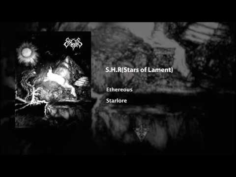 Ethereous- S.H.R (Stars of Lament)