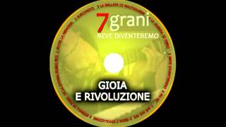 7GRANI - GIOIA E RIVOLUZIONE - Area - dal CD/DVD 