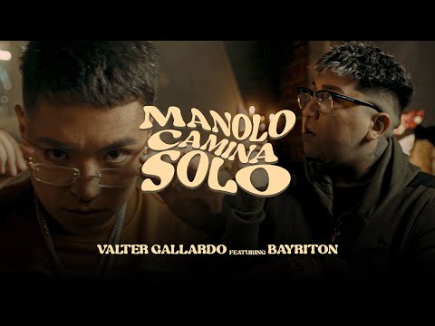 MANOLO CAMINA SOLO - VALTER GALLARDO X BAYRITON [ VIDEO OFICIAL]