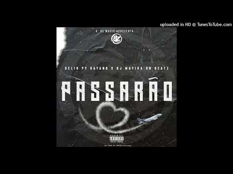Hélio Py Bayano - Passarão (Prod.Mayika On Beatz)