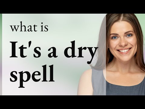 Understanding "It's a Dry Spell": A Guide to English Idioms