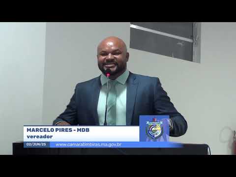  SESSÃO DIA 02/06/2025 – II PRONUNCIAMENTO DO VEREADOR MARCELO PIRES