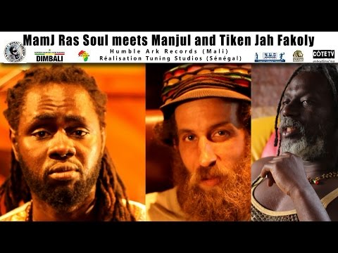 MamJ Ras Soul - EPK Lettre Du Continent Meets Manjul & Tiken Jah