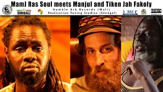 MamJ Ras Soul - EPK Lettre Du Continent Meets Manjul & Tiken Jah