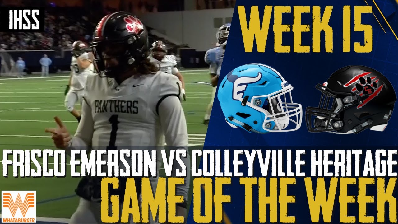 Frisco Emerson vs Colleyville Heritage - 2023 Week 15 Football Game of the Week